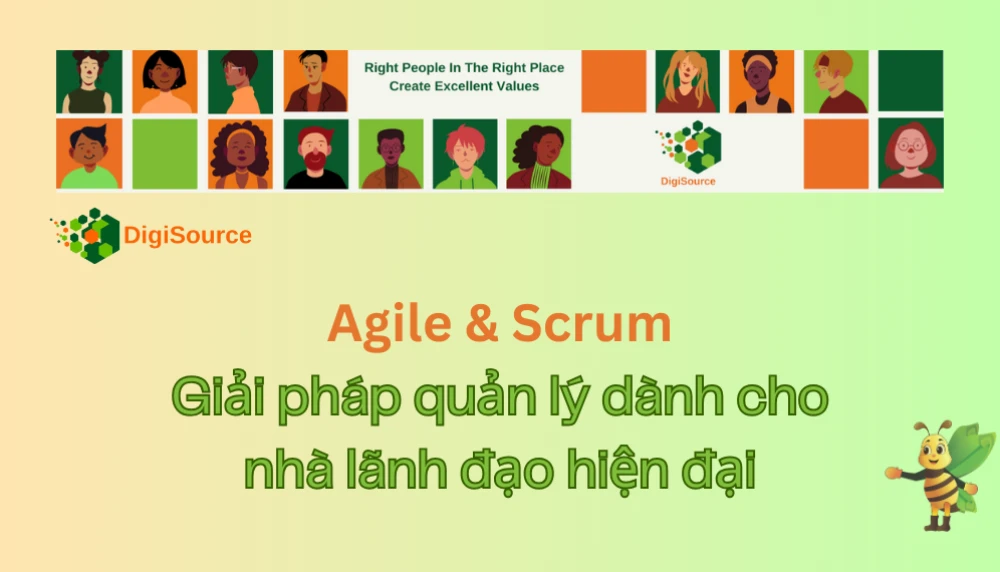 Quản lý đội nhóm hiệu quả với Agile và Scrum: Giải pháp dành cho nhà lãnh đạo hiện đại