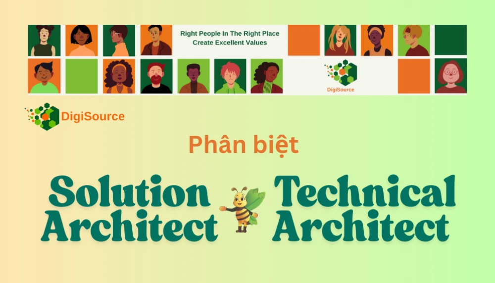Solution Architect vs. Technical Architect – Tìm hiểu sự khác biệt, trách nhiệm và lộ trình sự nghiệp của hai vị trí công nghệ quan trọng này