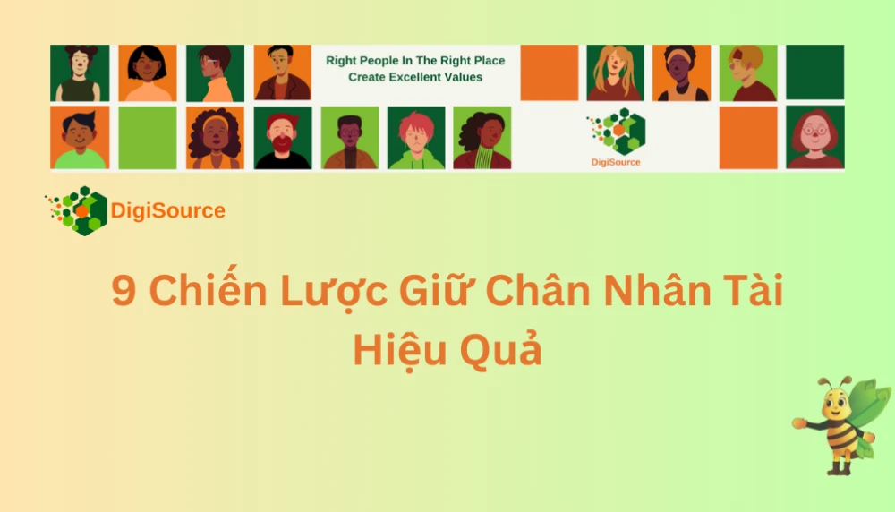 9 Chiến Lược Giữ Chân Nhân Tài Hiệu Quả