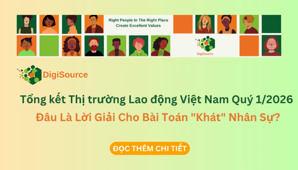 Tổng Kết Báo Cáo Thị Trường Lao Động Việt Nam Quý 1/2026: Đâu Là Lời Giải Cho Bài Toán "Khát" Nhân Sự?