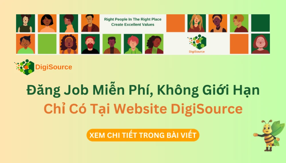 Đăng Job Miễn Phí, Không Giới Hạn Số Lượng – Chỉ Có Tại DigiSource
