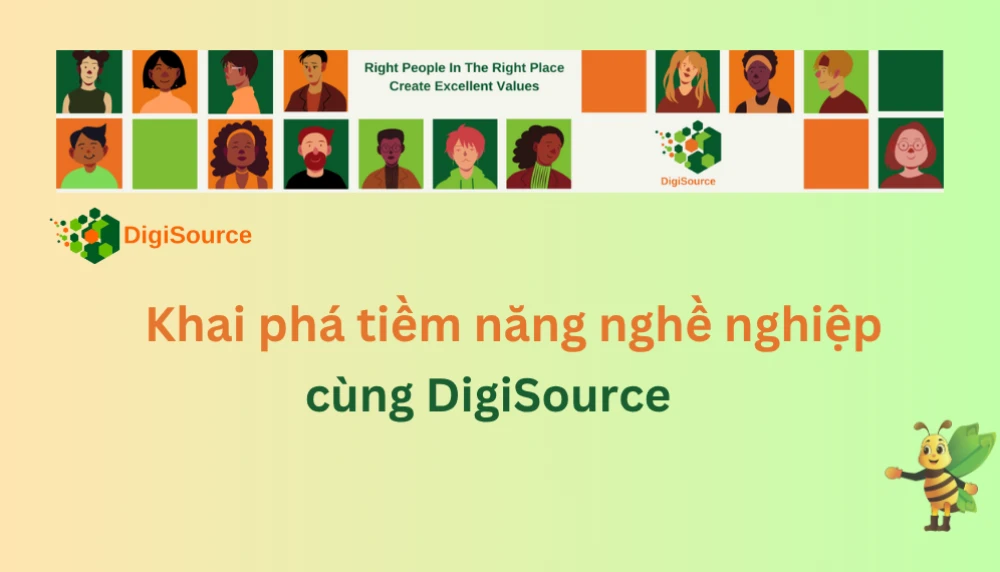 Khai phá tiềm năng nghề nghiệp của ứng viên cùng DigiSource