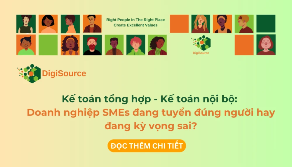 Kế toán tổng hợp - Kế toán nội bộ: Doanh nghiệp SMEs đang tuyển đúng người hay đang kỳ vọng sai?