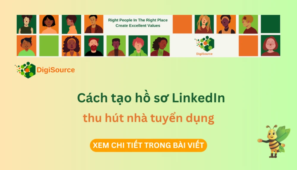 Cách tạo hồ sơ LinkedIn thu hút nhà tuyển dụng