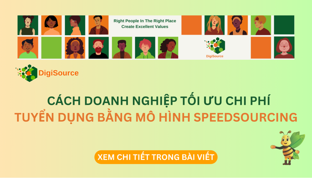 CÁCH DOANH NGHIỆP TỐI ƯU CHI PHÍ TUYỂN DỤNG BẰNG MÔ HÌNH SPEEDSOURCING