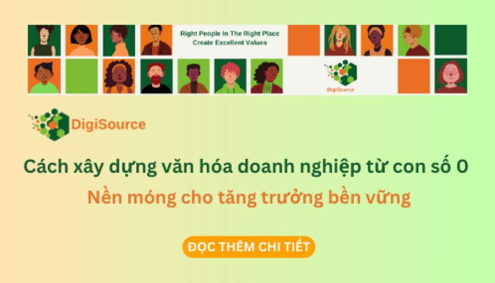 Cách xây dựng văn hóa doanh nghiệp từ con số 0: Nền móng cho tăng trưởng bền vững