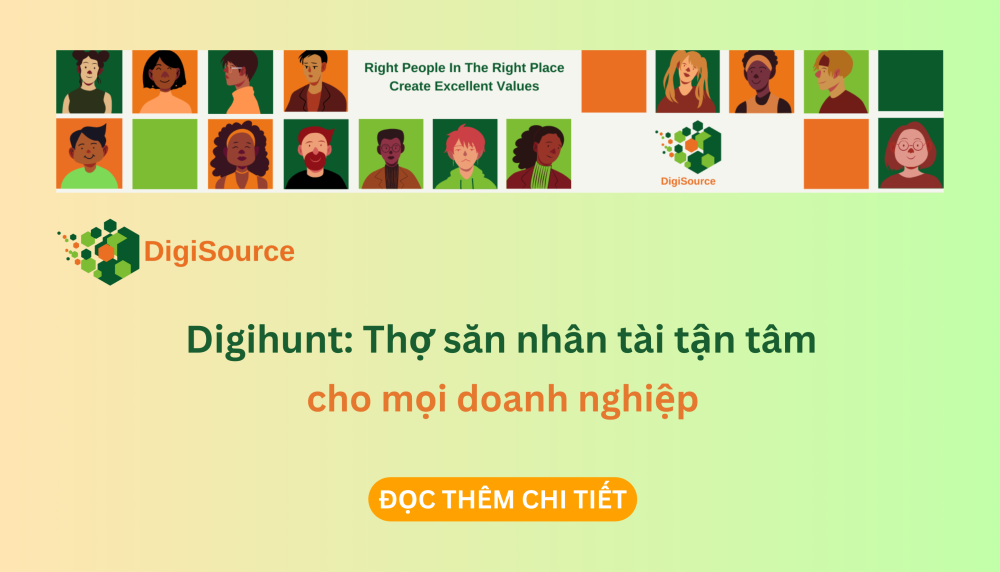 Digihunt: Thợ săn nhân tài tận tâm cho mọi doanh nghiệp