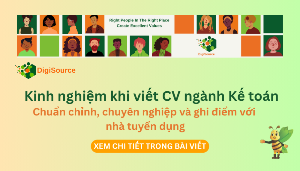 Kinh nghiệm khi viết CV ngành Kế toán – Chuẩn chỉnh, chuyên nghiệp và ghi điểm với nhà tuyển dụng