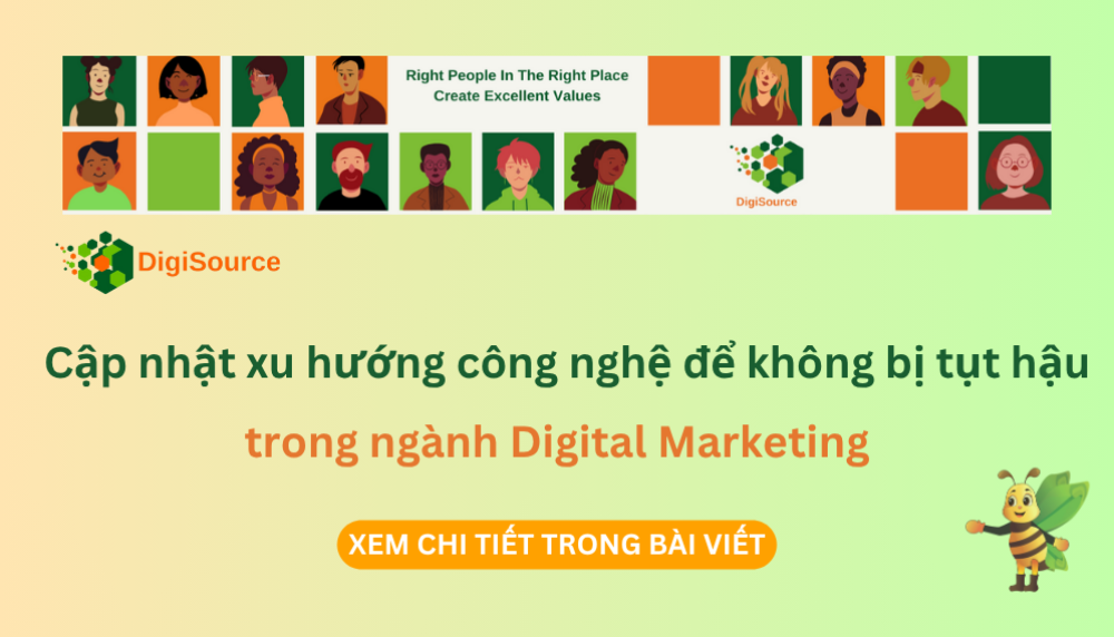 Cách cập nhật xu hướng công nghệ để không bị tụt hậu trong ngành Digital Marketing