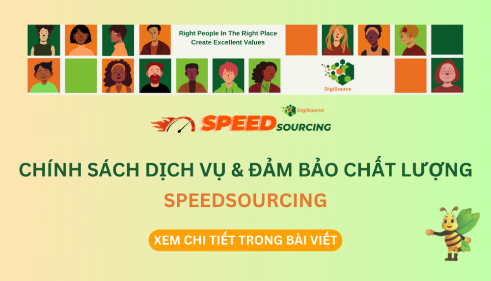 CHÍNH SÁCH DỊCH VỤ & ĐẢM BẢO CHẤT LƯỢNG SPEEDSOURCING