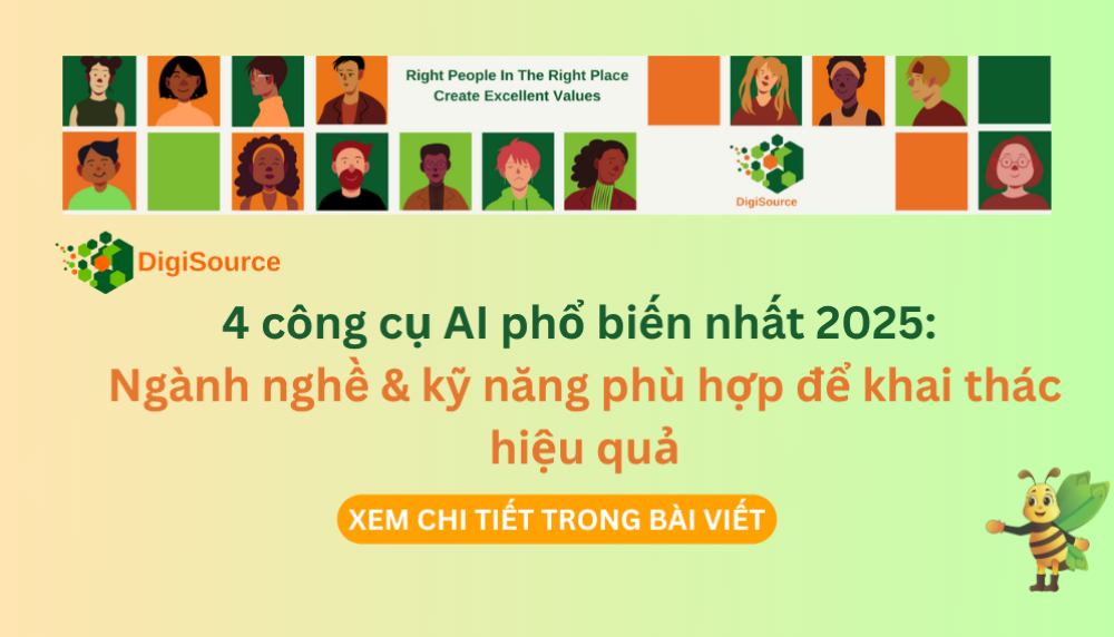 4 công cụ AI phổ biến nhất 2025: Ngành nghề & kỹ năng phù hợp để khai thác hiệu quả