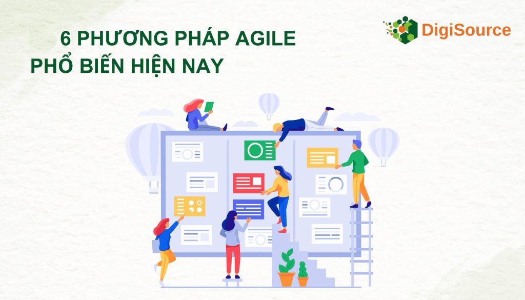 6 phương pháp agile phổ biến hiện nay - DigiSource